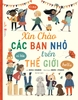 Xin chào các bạn nhỏ trên thế giới - Sách thiêu nhi Vizibook