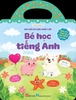 Sách Bé học tiếng Anh (Thỏa sức sáng tạo trên nhiều bề mặt) Bóc dán sticker sử dụng nhiều lần - Đinh Tị