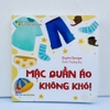 Mặc quần áo không khó! Sách Bé thông minh - Sinh hoạt hằng ngày - Kim Đồng