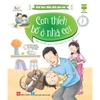 Bài học đầu đời cho bé - Con thích bố ở nhà cơ! (Giúp trẻ hiểu lý do vì sao người lớn cần phải đi làm) Đinh Tị