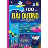100 bí ẩn đáng kinh ngạc về các đại dương - 100 things to know about the oceans_BKTT_USB
