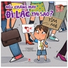 Bé An Toàn Mỗi Ngày: Nếu Chẳng May Đi Lạc Thì Sao? Kim Đồng
