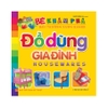 Bé Khám Phá MTXQ - Đồ Dùng Gia Đình B35
