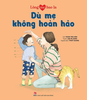 Lòng mẹ bao la: Dù mẹ không hoàn hảo - Kim Đồng