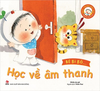 Bé bi bô… Học về âm thanh - Kim Đồng