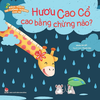Hươu Cao Cổ cao bằng chừng nào? - Sách Kích thích trí tưởng tượng cho bé - Kim Đồng
