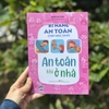 Sách- An toàn khi ở nhà - Kĩ năng an toàn cho học sinh - Minh Long