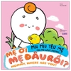 Mẹ ơi! Mẹ đâu rồi - Ehon song ngữ Anh Việt Miu Miu yêu mẹ - sách Muki