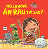 Nếu không ăn rau thì sao?- Kim Đồng