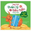 Sách Dạy Trẻ 3 - 9 Tuổi Quản Lý Và Tiêu Tiền Đúng Cách - Lợi Ích Của Ngân Hàng - Đinh Tị