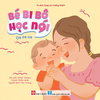 Sách Bé bi bô học nói - Oa oa oa - Đinh Tị