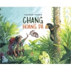 Chang Hoang Dã - Gấu - Sách về bảo tồn động vật hoang dã của cô gái dũng cảm (Sách Kỉ Niệm 65 Năm NXB Kim Đồng)