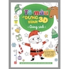 Tô Màu Và Dựng Hình 3D - Giáng Sinh - Đinh Tị