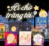 Boxset AI CHỜ TRĂNG TỚI - 1 cuốn - sách song ngữ Anh Việt - Lionbooks