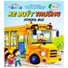 Thế Giới Xe Cộ: Xe Buýt Trường - School Bus- Sách Tranh Song Ngữ Cho Thiếu Nhi -