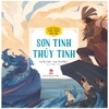 Sơn Tinh - Thuỷ Tinh - Cổ tích Việt Nam cho bé - Kim Đồng
