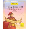 Trần Hưng Đạo - Khí phách Lạc Hồng - Vị tướng kiệt xuất lưu danh muôn thuở - Đinh Tị