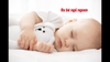  Cách giúp bé ngủ ngon và ngủ đúng giờ