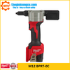Máy bắn đinh rút Milwaukee M12 BPRT-0C