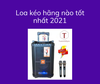 [Tư vấn] Nên mua loa kéo hãng nào tốt nhất hiện nay 2021