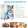 Máy Làm Kem Cứng YKF-116 Công Suất 1400W, sản lượng 12-16l/h