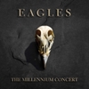 Đĩa than Eagles – The Millennium Concert