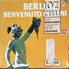 đĩa than Berlioz, Nicolai Gedda, Christiane Eda-Pierre, Jules Bastin / Roger Soyer, Colin Davis – Benvenuto Cellini (Excerpts)