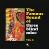 vinyl record The Famous Sound of Three Blind Mice Vol. 1 180g 2LP