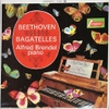 đĩa than Beethoven, Alfred Brendel – Bagatelles Op. 33 · Op. 119 · Op. 126