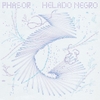 Helado Negro Phasor LP
