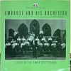 đĩa than Ambrose And His Orchestra Featuring The Blue Lyres And Vocals By Sam Browne – Love Is The Sweetest Thing