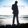 đĩa than WATER - GREGORY PORTER