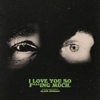 đĩa than GLASS ANIMALS - I LOVE YOU SO F***ING MUCH (X)