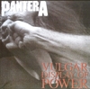 Đĩa than Pantera – Vulgar Display Of Power