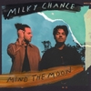 vinyl MILKY CHANCE - MIND THE MOON (2 LP)