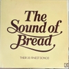 đĩa than Bread – The Sound Of Bread - Their 20 Finest Songs