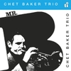 Vinyl The Chet Baker Trio - Mr. B (180g, Import LP) (Translucent Blue Vinyl)