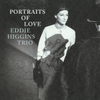 vinyl The Eddie Higgins Trio - Portraits of Love
