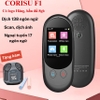 Máy phiên dịch ngôn ngữ Corisu F1 dịch ảnh ,dịch giọng nói không cần mạng nhỏ gọn