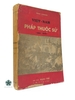 VIỆT NAM PHÁP THUỘC SỬ - ẤN BẢN LẦN ĐẦU