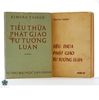 TIỂU THỪA PHẬT GIÁO TƯ TƯỞNG LUẬN