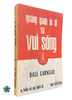 QUẲNG GÁNH LO ĐI VÀ VUI SỐNG
