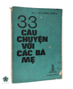 33 CÂU CHUYỆN VỚI CÁC BÀ MẸ