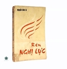 RÈN NGHỊ LỰC