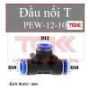 Đầu nối khí T giật cấp PEW-10-12-10