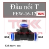 Đầu nối khí T giật cấp PEW-12-16-12