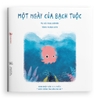 Một ngày của Bạch Tuộc - Ehon Nhật Bản cho trẻ 0-6 tuổi