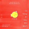 Cá vàng đi đâu rồi nhỉ? - Ehon Nhật Bản dành cho bé từ 0 - 6 tuổi