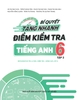 Bí Quyết Tăng Nhanh Điểm Kiểm Tra Tiếng Anh 6 - Tập 2