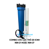 Combo Cốc lọc thô 20 icnh ren 21 và ren 27